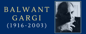 Balwant Gargi Life (1916-2003) and His Famous Books