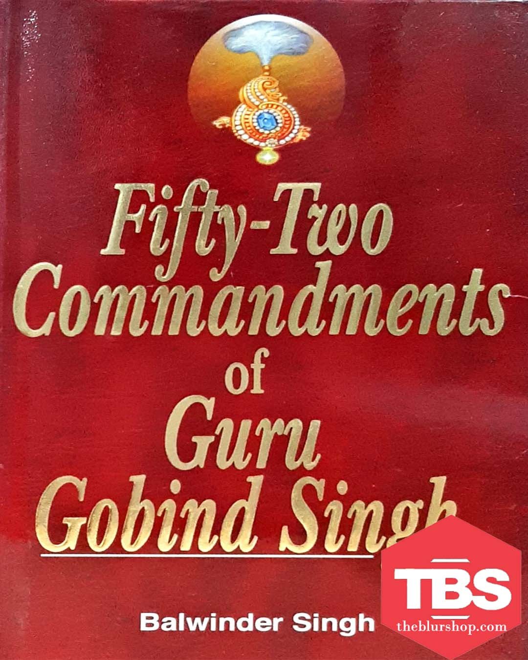 Fifty-Two Commandments of Guru Gobind Singh