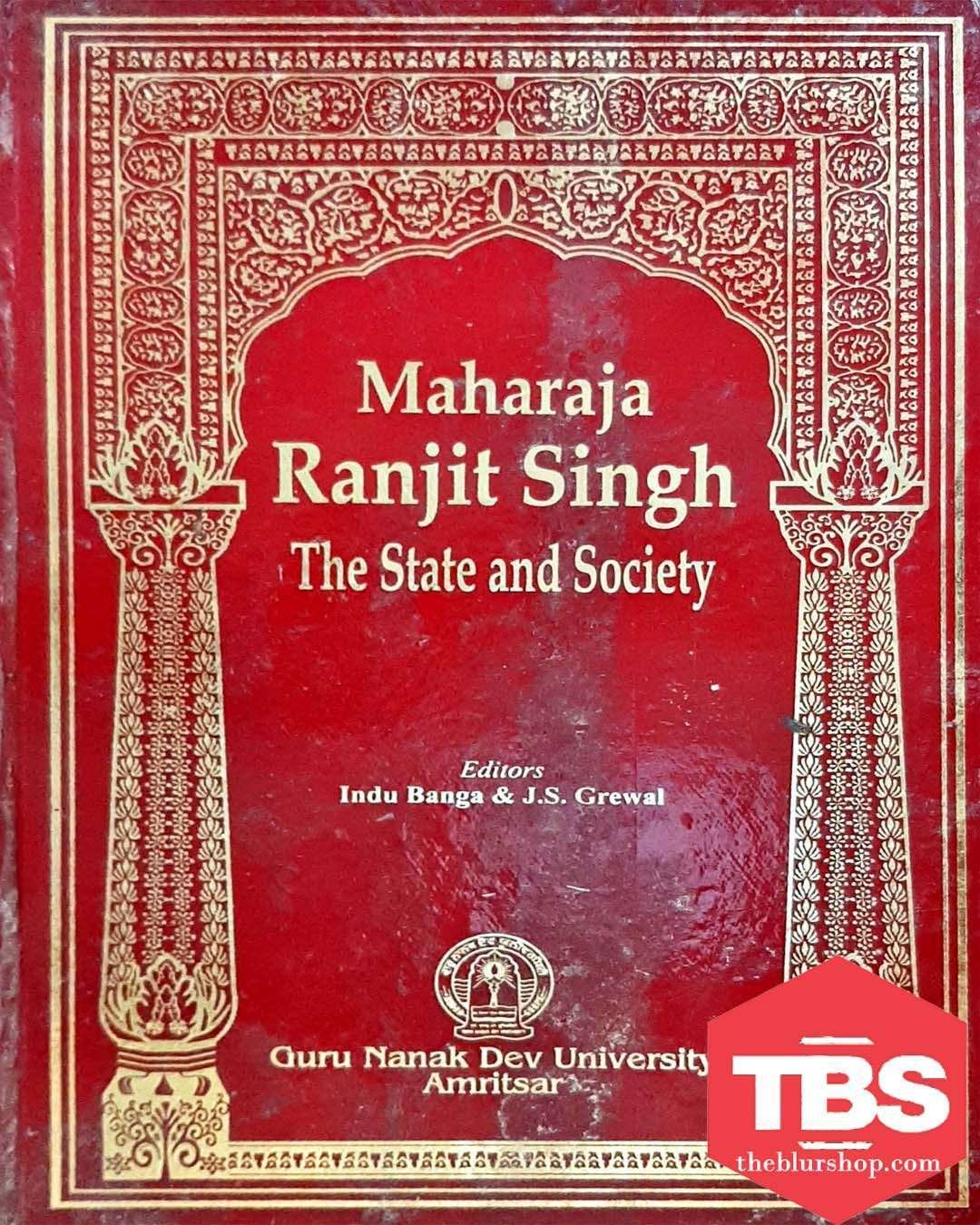 Maharaja Ranjit Singh: The State and Society