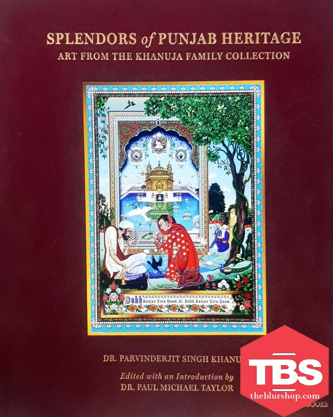 Splendors of Punjab Heritage : Art from The Khanuja Family Collection