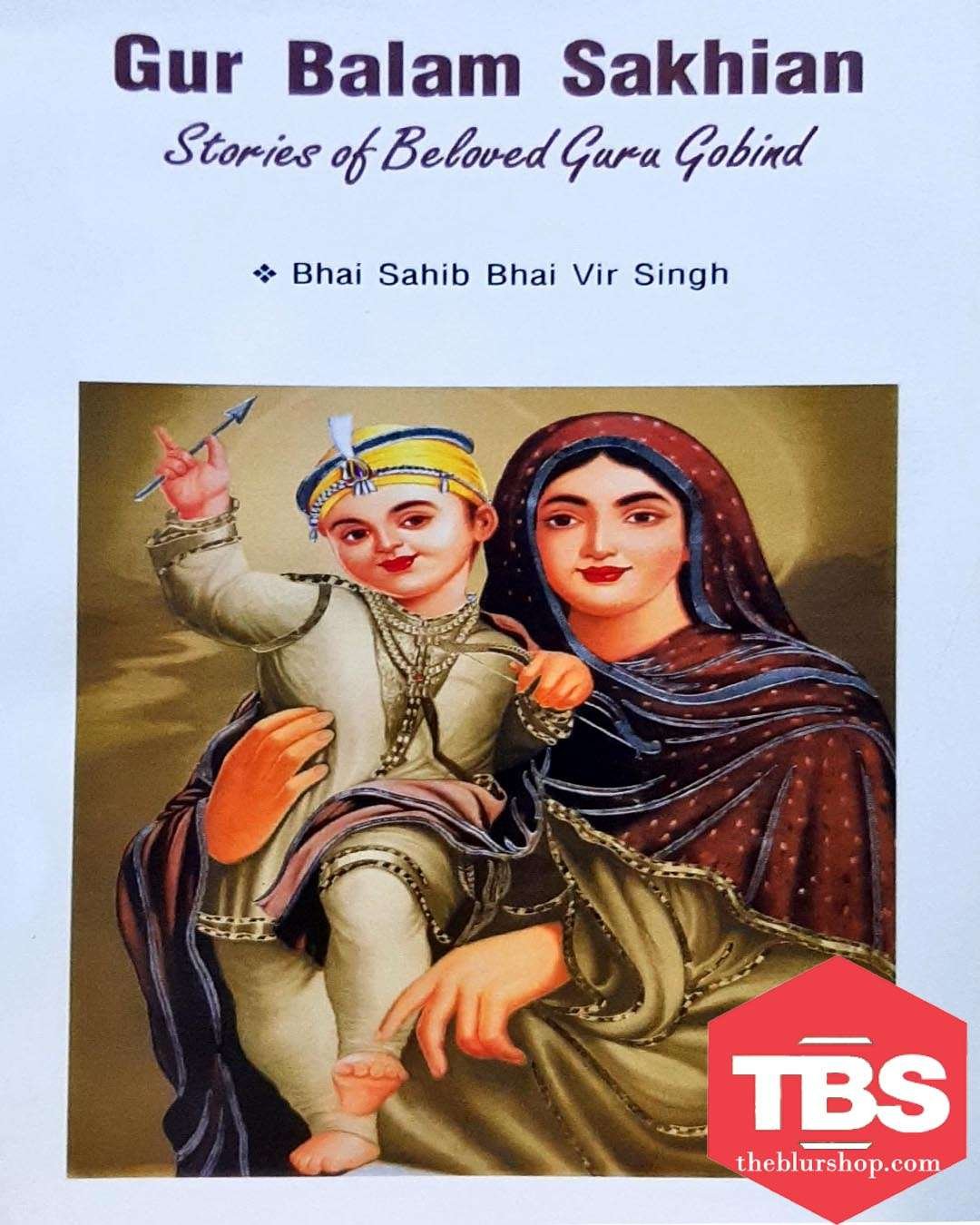 Guru Balam Sakhian Stories of Beloved Guru Gobind