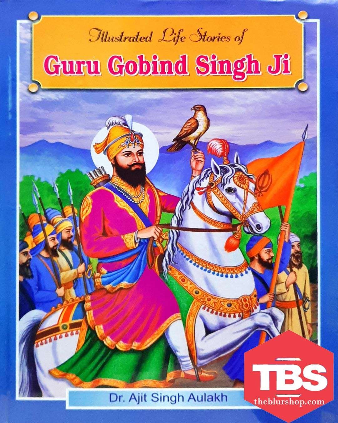 Illustrated Life Stories of Guru Gobind Singh Ji