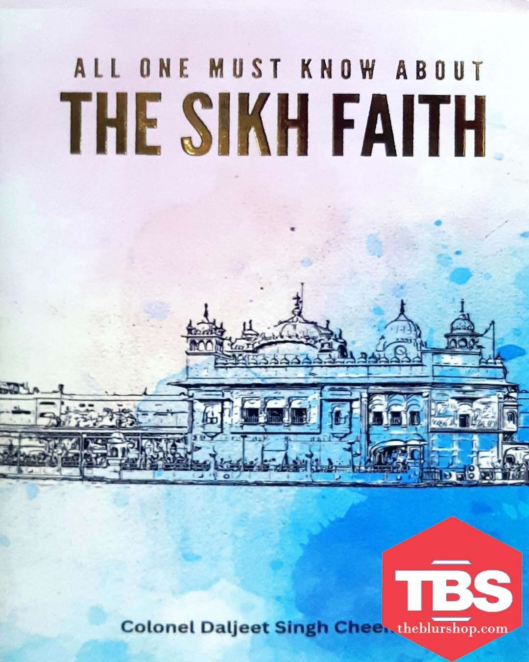 All One Must Know About The Sikh Faith