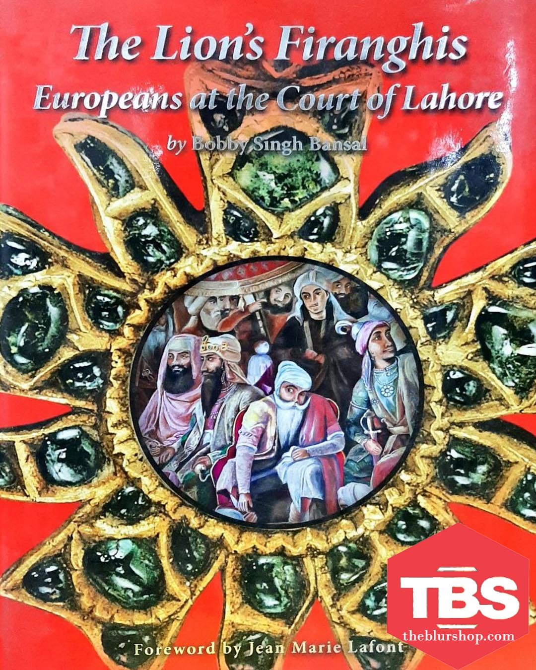 The Lion’s Firanghis: Europeans at the Court of Lahore
